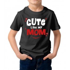 Cute Like My Mom Graphic Printed T-shirt