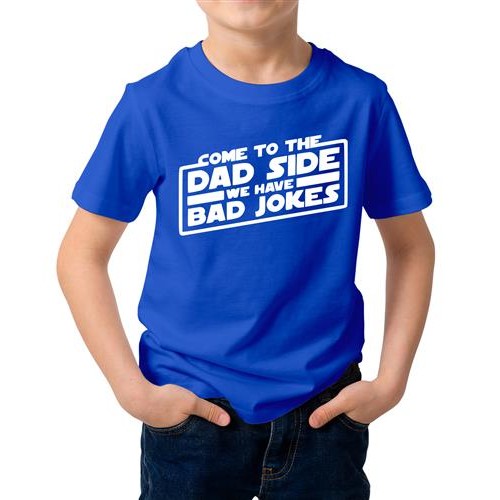 Come To The Dad Side We Have Bad Jokes Graphic Printed T-shirt