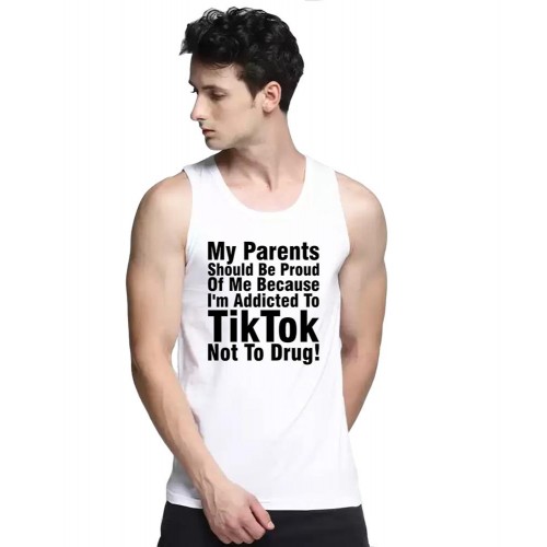 My Parents Should Be Proud Of Me Because I'm Addicted To Tiktok Not To Drug Graphic Printed Vests