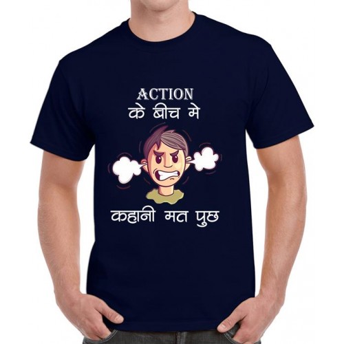 Action Ke Beech Kahani Mat Puch Graphic Printed T-shirt