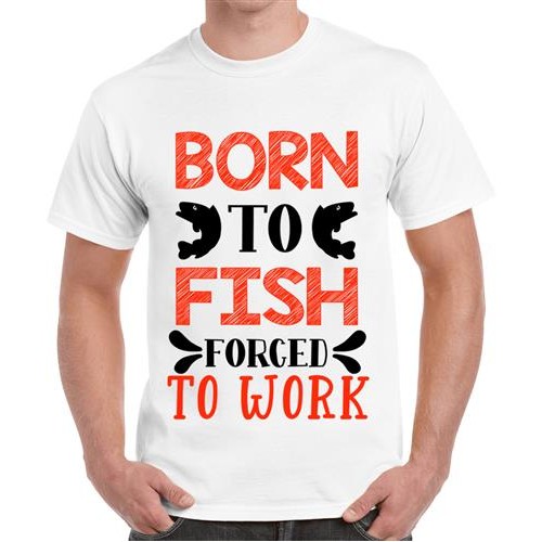 Born To Fish Forced To Work Graphic Printed T-shirt