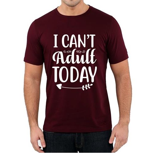 Men's Can't Adult Today Graphic Printed T-shirt