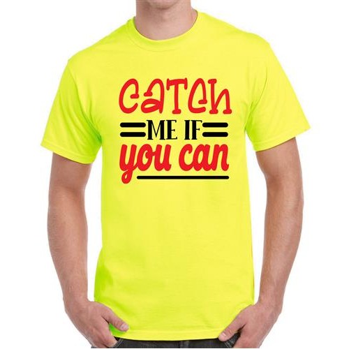 Men's Catch Me You Can Graphic Printed T-shirt