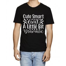 Cute Smart And A Little Bit Dramatic Graphic Printed T-shirt