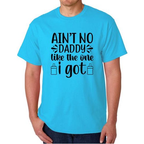 Ain't No Daddy Like The One I Got Graphic Printed T-shirt