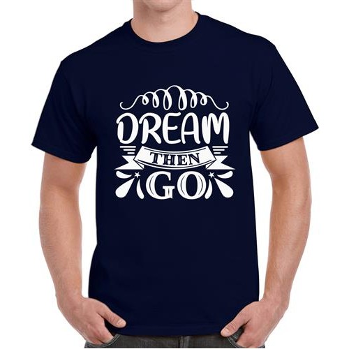 Men's Go Dream Them Graphic Printed T-shirt