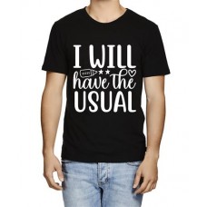 I Will Have The Usual Graphic Printed T-shirt