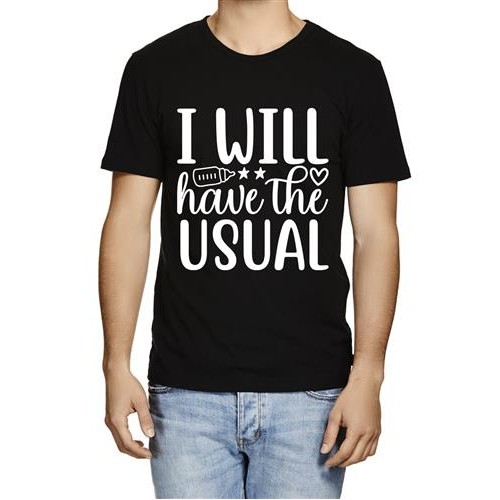 I Will Have The Usual T-shirt