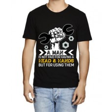 A Man Is Not Paid For Having A Head And Hands But For Using Them Graphic Printed T-shirt