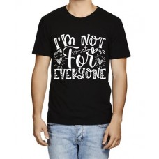 I'm Not For Everyone Graphic Printed T-shirt