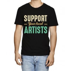 Support Your Local Artists Graphic Printed T-shirt