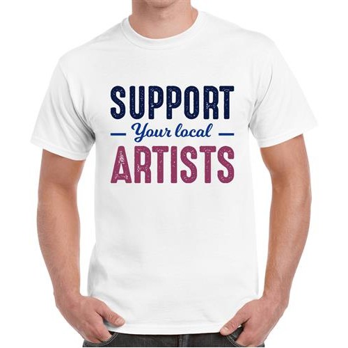 Support Your Local Artists Graphic Printed T-shirt