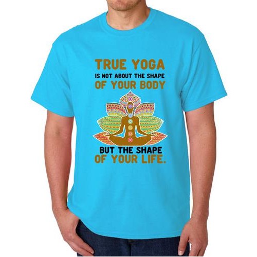 True Yoga Is Not About The Shape Of Your Body But The Shape Of Your Life Graphic Printed T-shirt