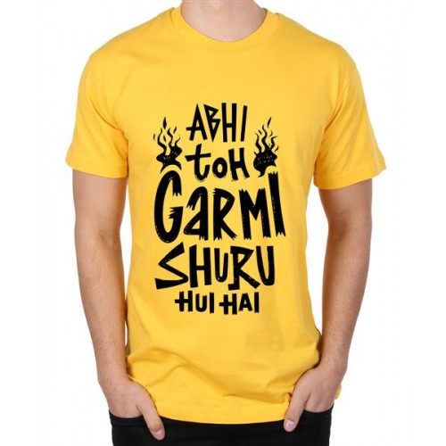 Abhi Toh Garmi Shuru Hui Hai Graphic Printed T-shirt