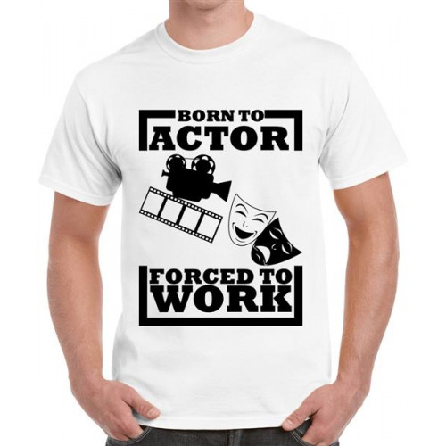 Men's Cotton Graphic Printed Half Sleeve T-Shirt - Born To Actor