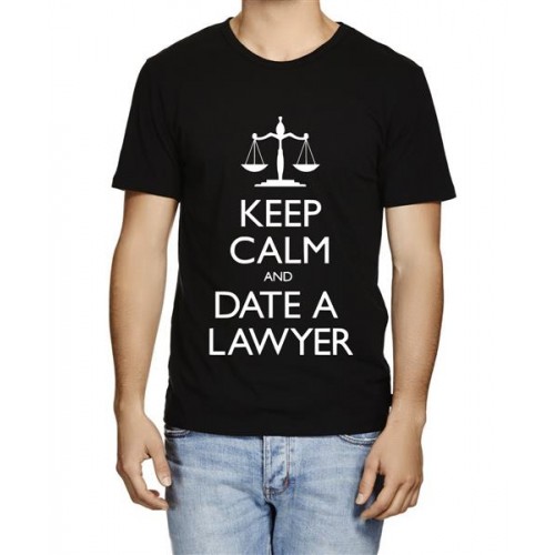 Keep Calm And Date A Lawyer Graphic Printed T-shirt