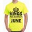 Kings Are Born In June Graphic Printed T-shirt