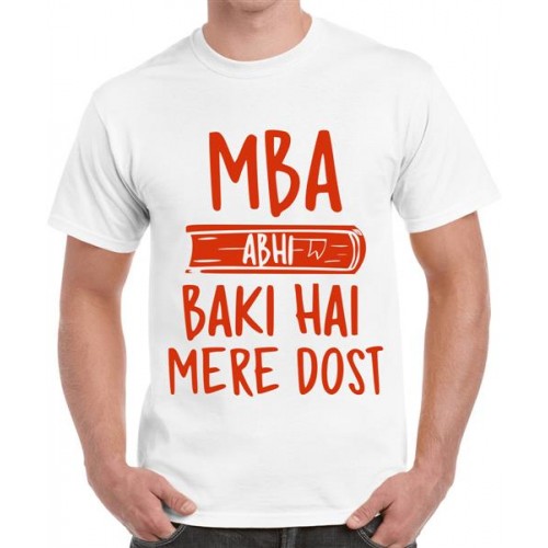 Men's Cotton Graphic Printed Half Sleeve T-Shirt - Mba Abhi Baki Hai