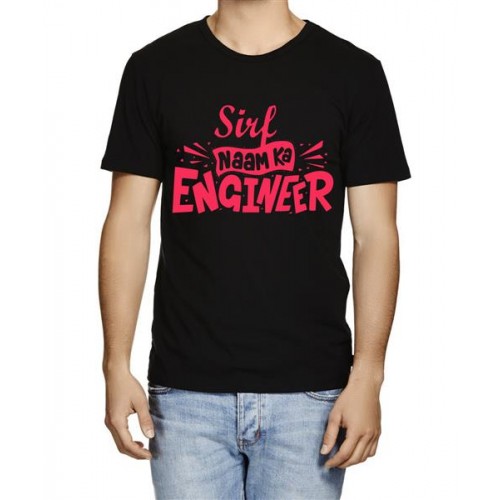 Sirf Naam Ka Engineer Graphic Printed T-shirt