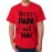 Beta Papa Yaha Hai Graphic Printed T-shirt
