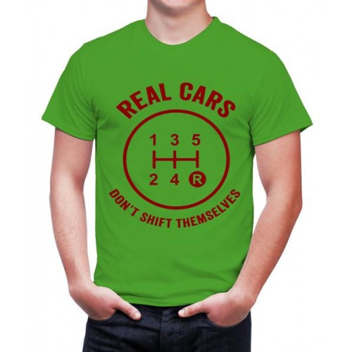 Real Cars Don't Shift Themselves Graphic Printed T-shirt