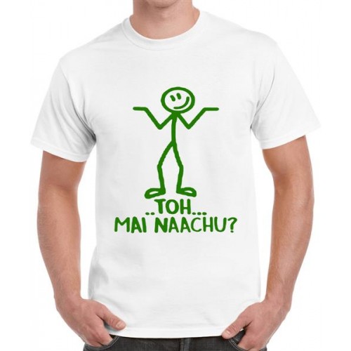 Men's Cotton Graphic Printed Half Sleeve T-Shirt - TOH MAI NAACHU