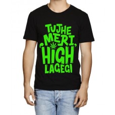 Tujhe Meri High Lagegi Graphic Printed T-shirt