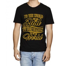 To The World You Are A Dad To Our Family You Are The World Graphic Printed T-shirt