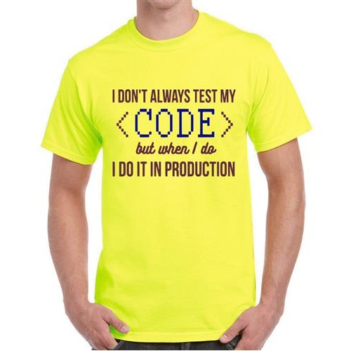 Men's Don't Always Test My Code T-Shirt