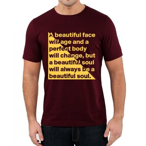 A Beautiful Face Will Age And A Perfect Body Will Change But A Beautiful Soul Will Always Be A Beautiful Soul Graphic Printed T-shirt