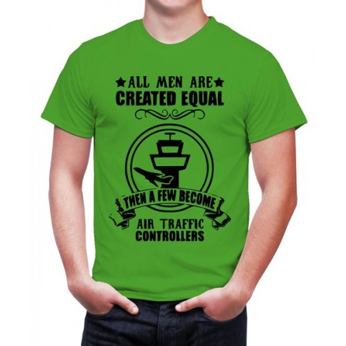 All Men Are Created Equal Then A Few Become Air Traffic Controllers Graphic Printed T-shirt