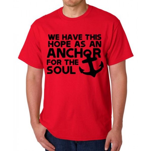 We Have This Hope As An Anchor For The Soul Graphic Printed T-shirt