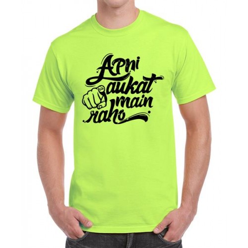 Apni Aukat Main Raho Graphic Printed T-shirt