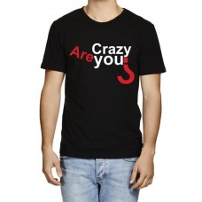 Are You Crazy Graphic Printed T-shirt