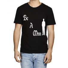 Be A Man Graphic Printed T-shirt