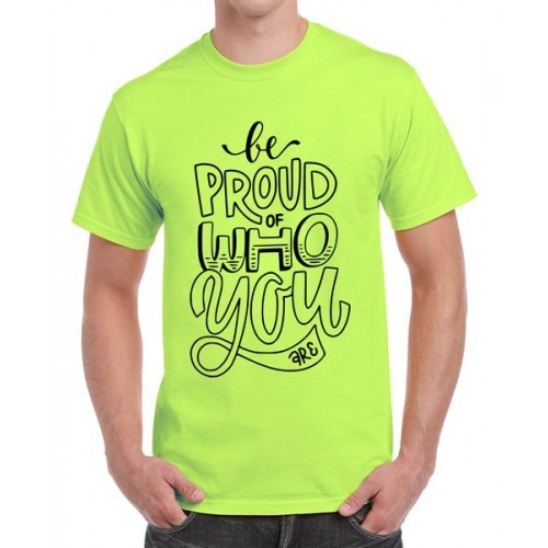 Be Proud Of Who You Are Graphic Printed T-shirt