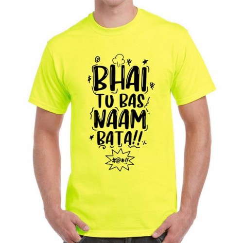 Bhai Tu Bas Naam Bata Graphic Printed T-shirt