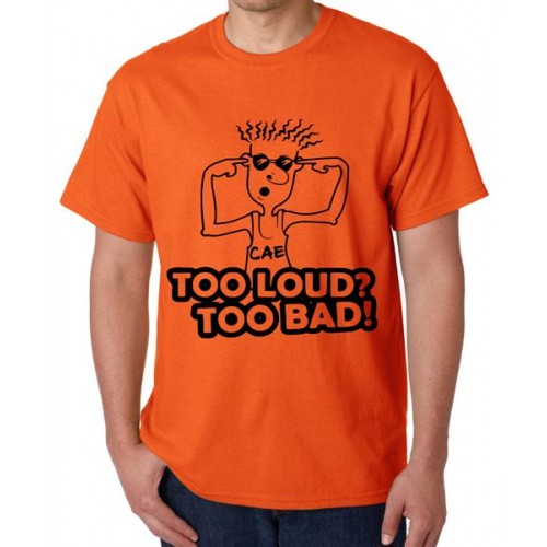 Too Loud Too Bad Graphic Printed T-shirt