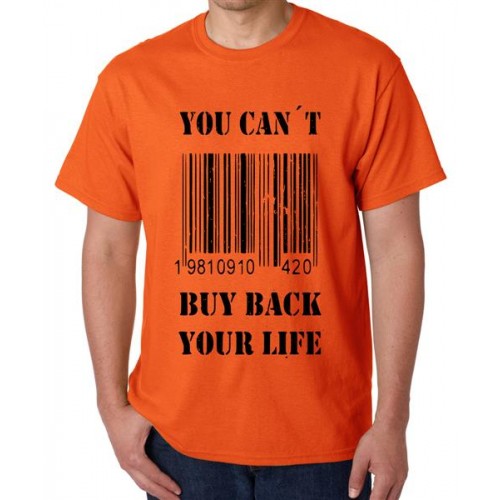 You Can't Buy Back Your Life Graphic Printed T-shirt