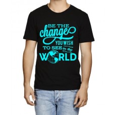 Be The Change You Wish To See In The World Graphic Printed T-shirt