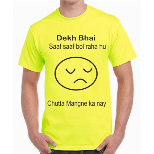Dekh Bhai Saaf Saaf Bol Raha Hu Chutta Mangne Ka Nay Graphic Printed T-shirt