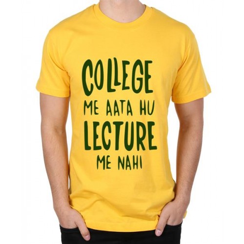 College Me Aata Hu Lecture Me Nahi Graphic Printed T-shirt