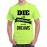 Die With Memories Not With Dreams Graphic Printed T-shirt