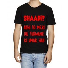 Shaadi Abhi To Meri Dil Tudwane Ki Umar Hai Graphic Printed T-shirt