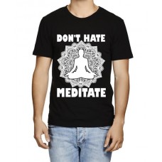 Men's Round Neck Cotton Half Sleeved T-Shirt With Printed Graphics - Don't Hate Meditate