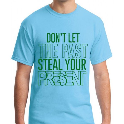 Don't Let The Past Steal Your Present Graphic Printed T-shirt