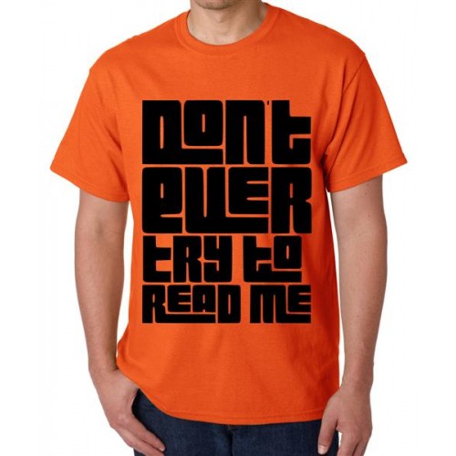 Don't Ever Try To Read Me Graphic Printed T-shirt