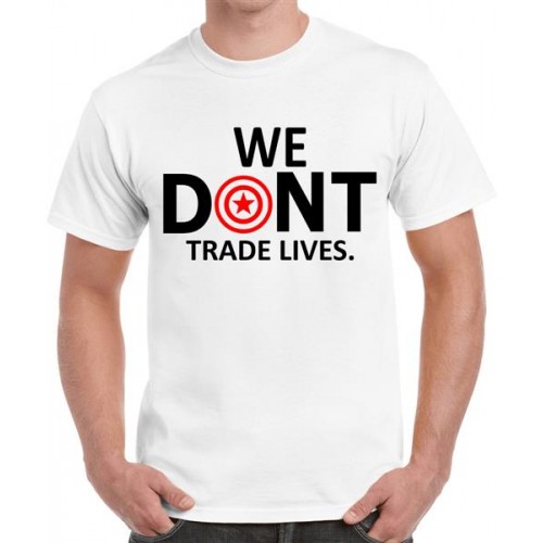 We Dont Trade Lives Graphic Printed T-shirt