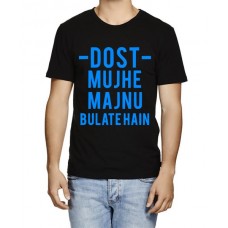 Dost Mujhe Majnu Bulate Hai Graphic Printed T-shirt