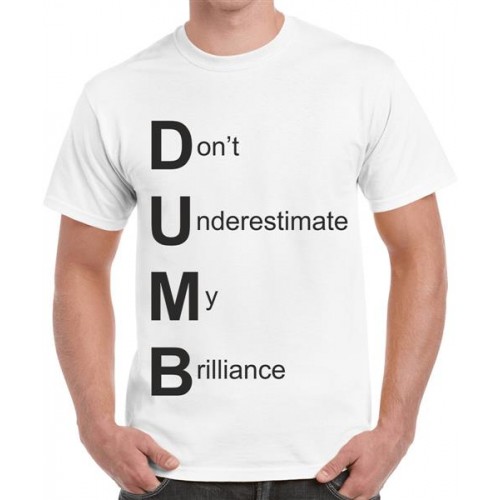 DUMB Don't Underestimate My Brilliance Graphic Printed T-shirt